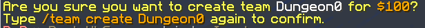 Chat confirmation asking the player to run /team create again to confirm the $100 team creation cost